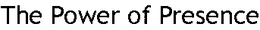 THE POWER OF PRESENCE trademark