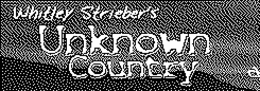 WHITLEY STRIEBER'S UNKNOWNCOUNTRY trademark