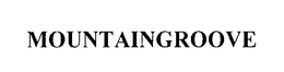 MOUNTAINGROOVE trademark