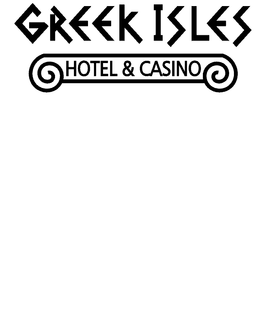 GREEK ISLES HOTEL & CASINO trademark