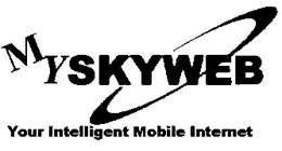 MY SKYWEB YOUR INTELLIGENT MOBILE INTERNET trademark
