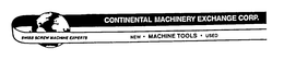 CONTINENTAL MACHINERY EXCHANGE CORP. SWISS SCREW MACHINE EXPERTS NEW MACHINE TOOLS USED trademark