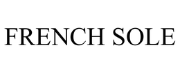 FRENCH SOLE trademark