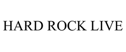 HARD ROCK LIVE trademark