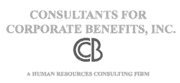 CONSULTANTS FOR CORPORATE BENEFITS, INC. - A HUMAN RESOURCES CONSULTING FIRM trademark