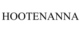 HOOTENANNA trademark