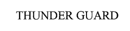 THUNDER GUARD trademark