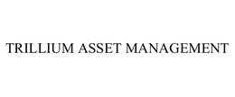 TRILLIUM ASSET MANAGEMENT trademark