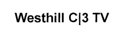 WESTHILL C|3 TV trademark