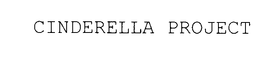 CINDERELLA PROJECT trademark