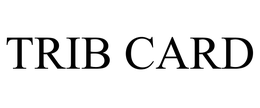 TRIB CARD trademark