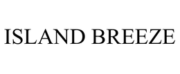 ISLAND BREEZE trademark