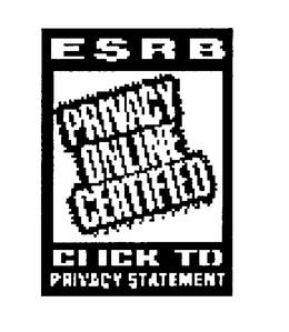 ESRB PRIVACY ONLINE CERTIFIED CLICK TO PRIVACY STATEMENT trademark