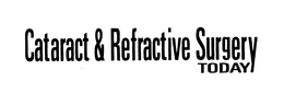 CATARACT & REFRACTIVE SURGERY TODAY trademark