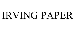 IRVING PAPER trademark