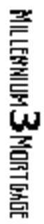 MILLENIUM 3 MORTGAGE trademark