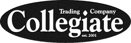 COLLEGIATE TRADING COMPANY EST. 2001 trademark