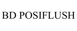 BD POSIFLUSH trademark