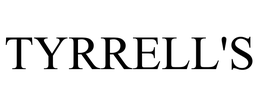 TYRRELL'S trademark