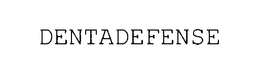 DENTADEFENSE trademark