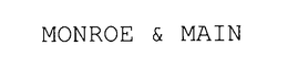 MONROE & MAIN trademark