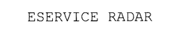 ESERVICE RADAR trademark
