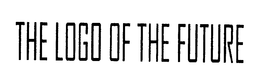 THE LOGO OF THE FUTURE trademark