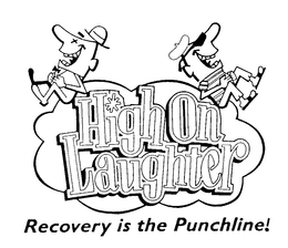 HIGH ON LAUGHTER RECOVERY IS THE PUNCHLINE! trademark