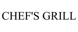 CHEF'S GRILL trademark