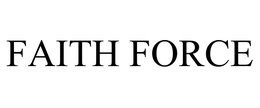 FAITH FORCE trademark