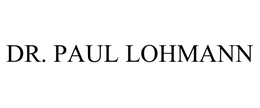 DR. PAUL LOHMANN trademark