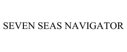 SEVEN SEAS NAVIGATOR trademark