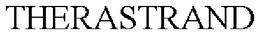 THERASTRAND trademark