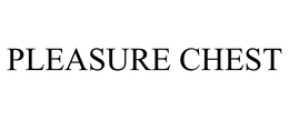 PLEASURE CHEST trademark