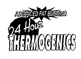 ADVANCED FAT BURNING 24 HOUR THERMOGENICS trademark
