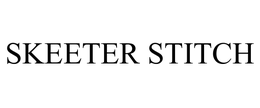 SKEETER STITCH trademark