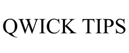 QWICK TIPS trademark
