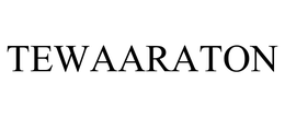 TEWAARATON trademark