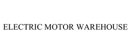ELECTRIC MOTOR WAREHOUSE trademark