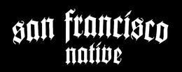 SAN FRANCISCO NATIVE trademark