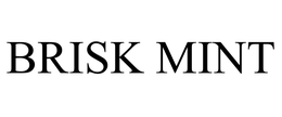 BRISK MINT trademark
