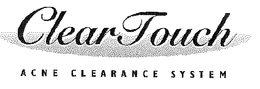 CLEARTOUCH ACNE CLEARANCE SYSTEM trademark