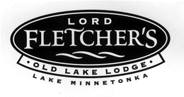 LORD FLETCHER'S OLD LAKE LODGE LAKE MINNETONKA trademark