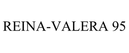 REINA-VALERA 95 trademark
