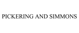 PICKERING AND SIMMONS trademark