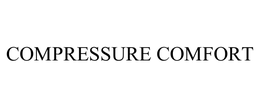 COMPRESSURE COMFORT trademark