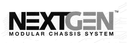 NEXTGEN MODULAR CHASSIS SYSTEM trademark