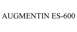 AUGMENTIN ES-600 trademark