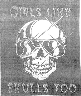 GIRLS LIKE SKULLS TOO trademark