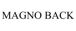 MAGNO BACK trademark